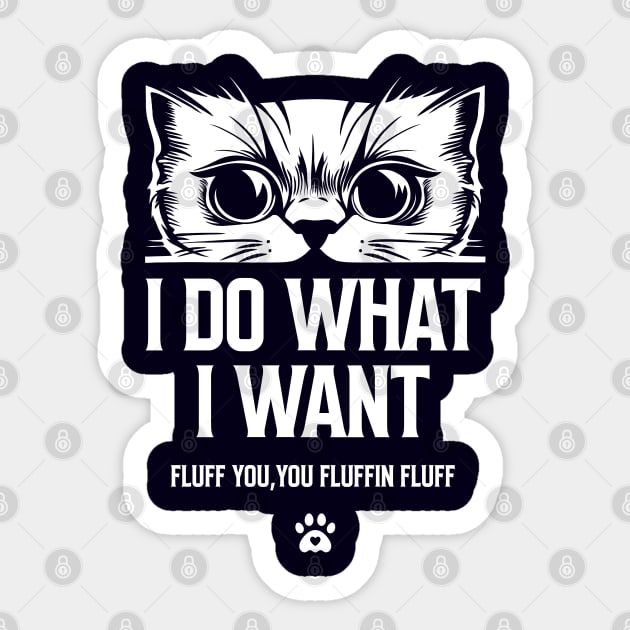 I do what I want Sticker by artslaves
